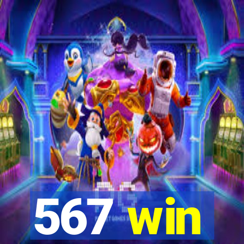 567 win